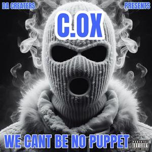 WE CANT BE NO PUPPET (Explicit)