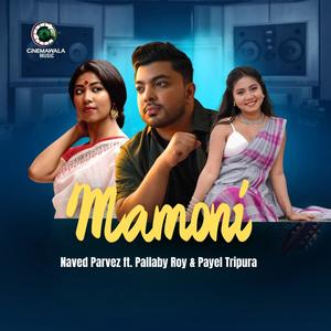 Mamoni (feat. Pallaby Roy & Payel Tripura)