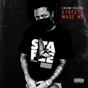 Streets Made Me (Explicit)