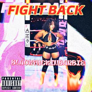 FIGHT BACK (Explicit)