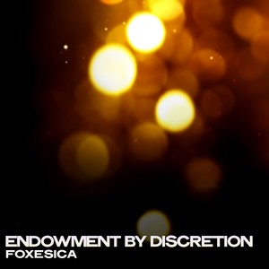 Endowment by Discretion