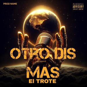 Otro dia mas (El Body RD feat Moiswaguer y El Trote RD) [Explicit]