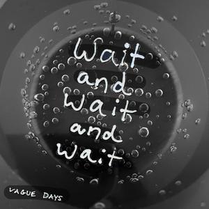 wait and wait and wait (Explicit)