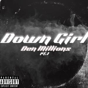 Down Girl Pt. 1 (Explicit)
