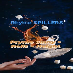 Rhyme Spillers (feat. Pryme Sinny, Rollz & Height) [Explicit]