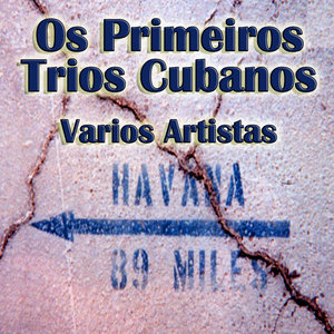 Os Primeiros Trios Cubanos