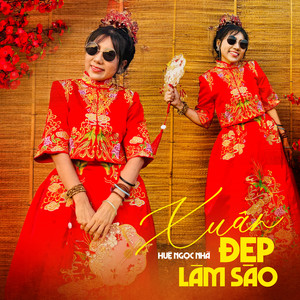 Xuân Đẹp Làm Sao