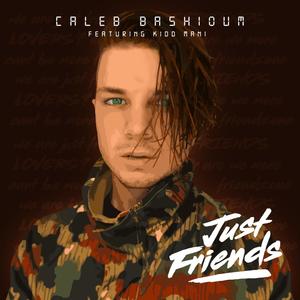 Just Friends(feat. KiddMani)