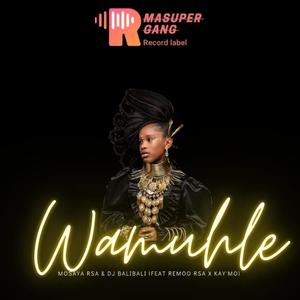 Wamuhle (feat. Dj Balibali, Remoo Rsa & Kay'mo)