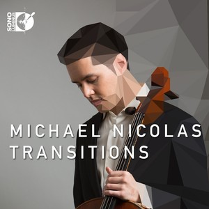 Cello Recital: Nicolas, Michael - DAVIDOVSKY, M. / REICH, S. / FULMER, D. / GOSFIELD, A. / THORVALDSDÓTTIR, A. / OLIVER LA ROSA, J. (Transitions)