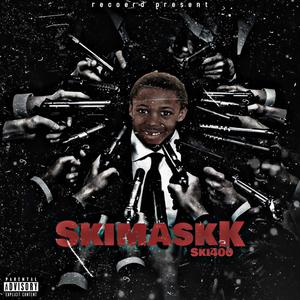 SkimaskK (Explicit)