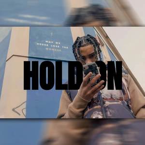 HOLD ON
