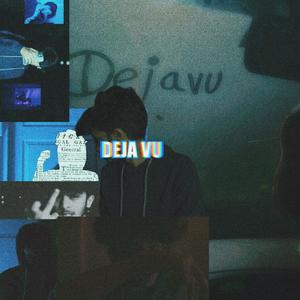 Deja Vu (Explicit)