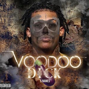 VOODOO DICK (Explicit)