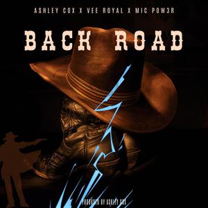 Back Road (feat. Vee Royal & Mic Pow3R) [Explicit]