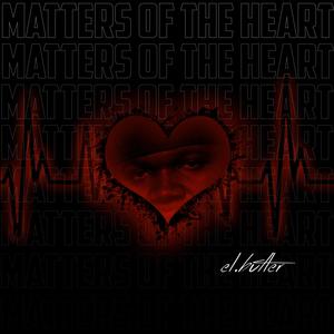 Matters Of The Heart (feat. Destiny Christine)