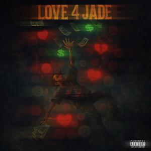 Love 4 Jade (Explicit)