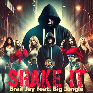 Shake It (feat. Big Junglé) (Explicit)