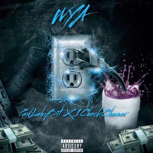 WYA (feat. 1checkchaser) (Explicit)