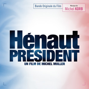 Hénaut Président (Bande originale du film) (竞选总统 电影原声带)