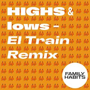 HIGHS & lows (El Train Remix)