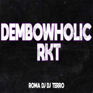 Dembowholic Rkt (Explicit)