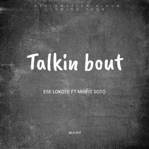 Talkin Bout (feat. Misfit Soto) [Explicit]