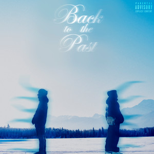 BACK TO THE PAST (Explicit)