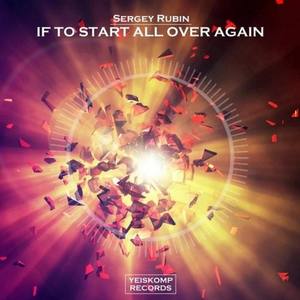 If To Start All Over Again (Original Mix)