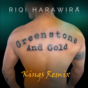 Greenstone and Gold (Kings Remix)