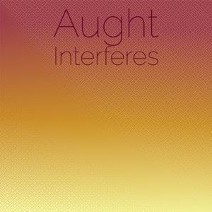 Aught Interferes