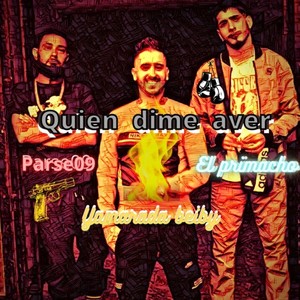 Quien dime aver (Explicit)