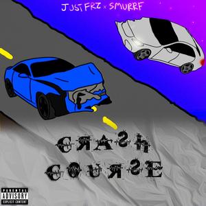 Crash Course (feat. smurrf) (Explicit)
