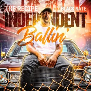 Independent Ballin (feat. Black Nate) (Explicit)
