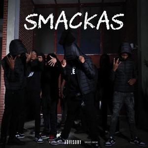 Smackas (feat. Rekkfrm600 & La6ixx) [Explicit]