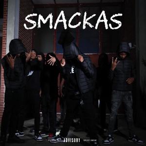 Smackas (feat. Rekkfrm600 & La6ixx) (Explicit)