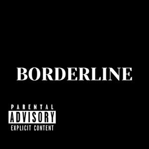 Borderline (Explicit)