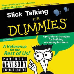 Slick Talking For Dummies (Explicit)