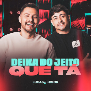 Deixa do Jeito Que Tá (Ao Vivo)