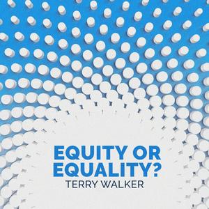 Equity or Equality