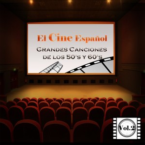 El Cine Español - Grandes Canciones de los 50'S y 60'S, Vol. 2