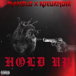 HOLD UP (feat. Manolo) (Explicit)