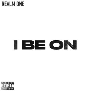 I Be On (Explicit)