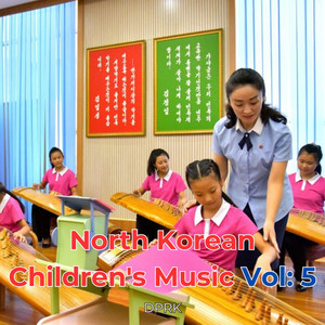 North Korean Children's Music Vol: 5