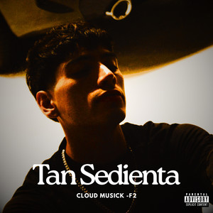 Tan Sedienta (Explicit)
