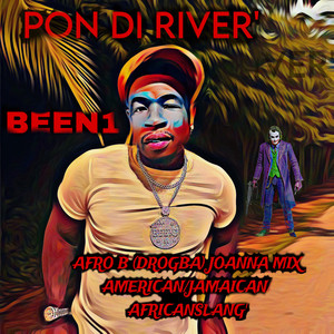 PON DI RIVER (Explicit)