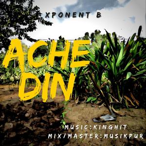 Ache Din (Explicit)