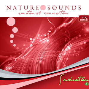 Natural Sounds Emotional Connetion Seduction