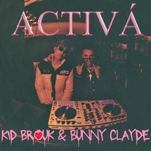 Activá (feat. Bunny Clayde)