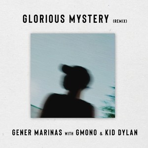 Glorious Mystery (Remix)